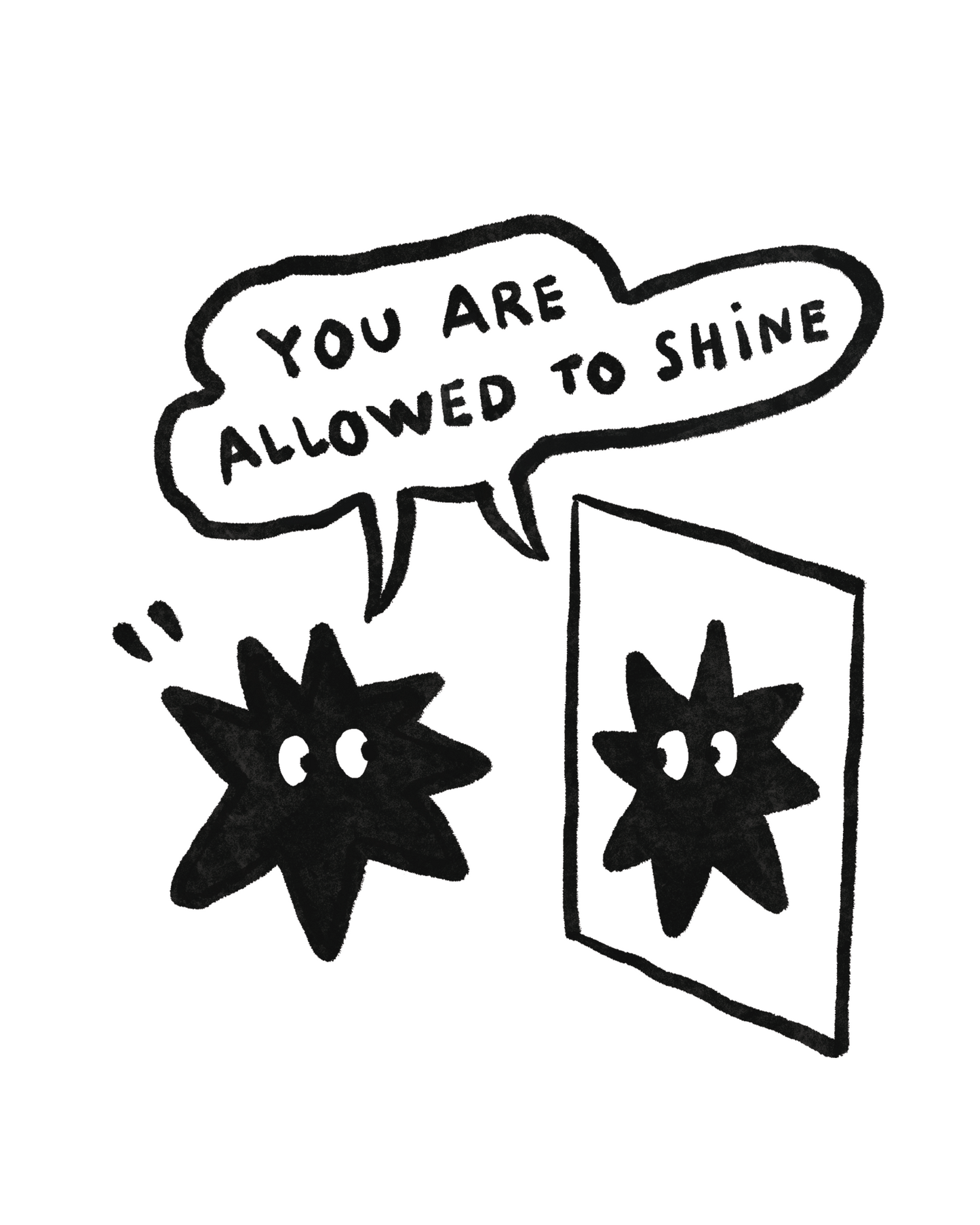 YOU ARE ALLOWED TO SHINE t-shirt