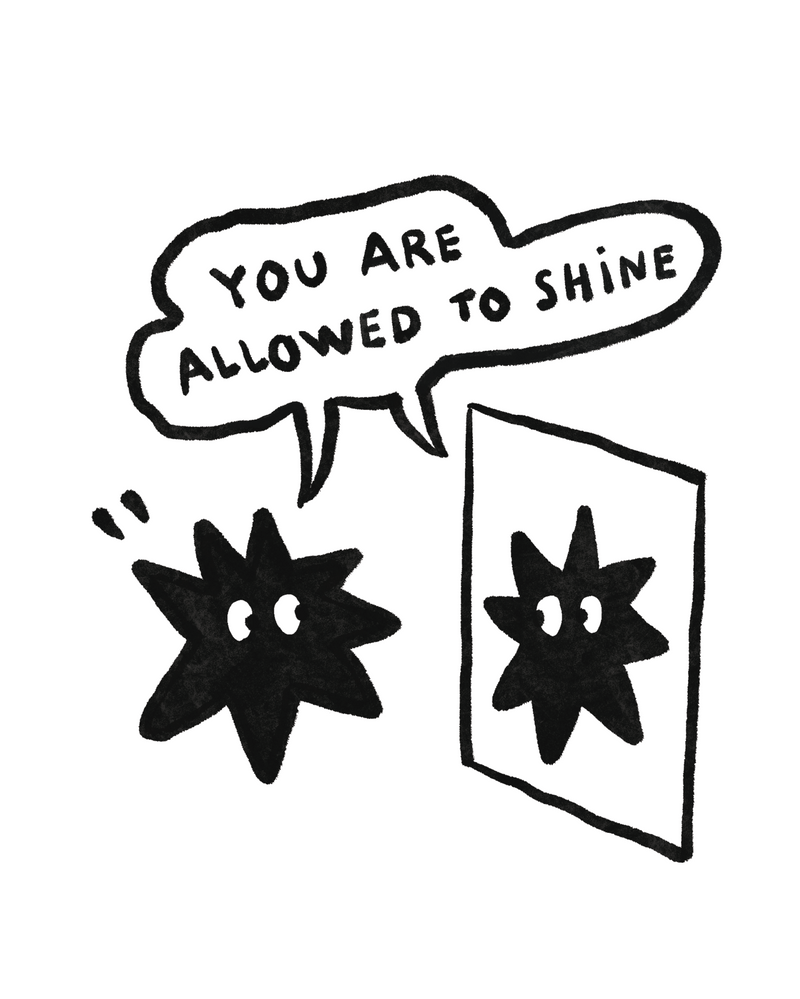 YOU ARE ALLOWED TO SHINE t-shirt